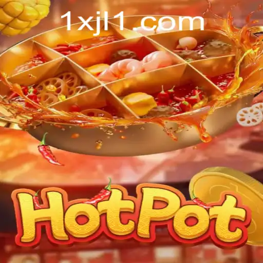 Unveiling the Thrilling World of Hotpot: The Game 1XJL