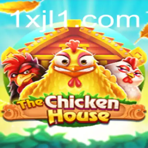 The Enchanting World of TheChickenHouse: A Fresh Gaming Experience with 1XJL